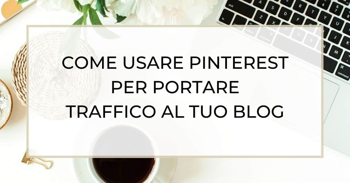 Scopri di più sull'articolo Come Pinterest porta traffico al tuo blog