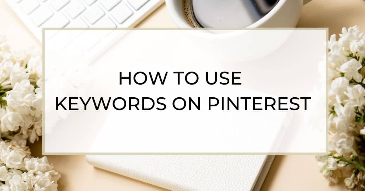 You are currently viewing Pinterest keywords