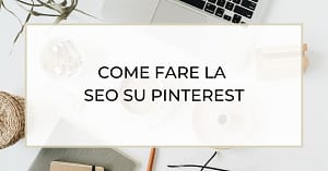 Come fare la SEO su Pinterest